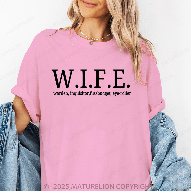 Maturelion Women T-Shirt W.I.F.E.Warden, Inquisitor,Fussbudget, Eye-Roller Funny T-Shirt