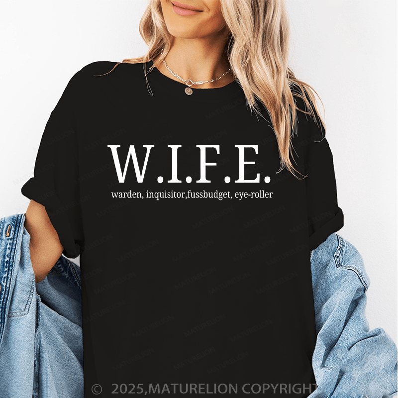 Maturelion Women T-Shirt W.I.F.E.Warden, Inquisitor,Fussbudget, Eye-Roller Funny T-Shirt