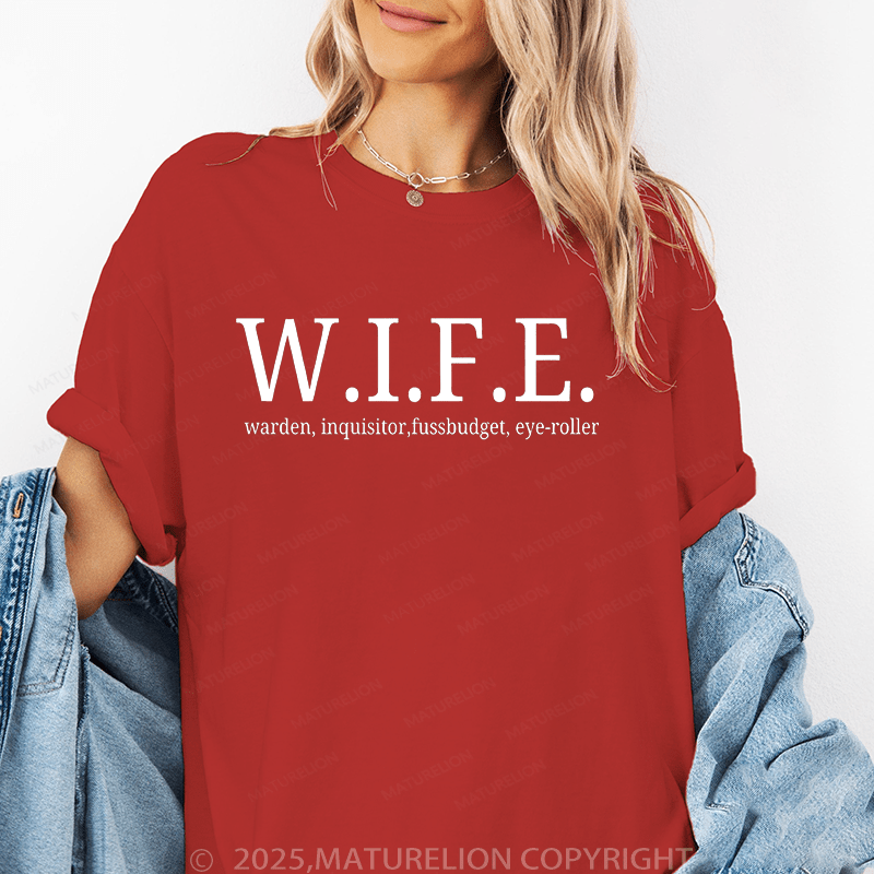 Maturelion Women T-Shirt W.I.F.E.Warden, Inquisitor,Fussbudget, Eye-Roller Funny T-Shirt