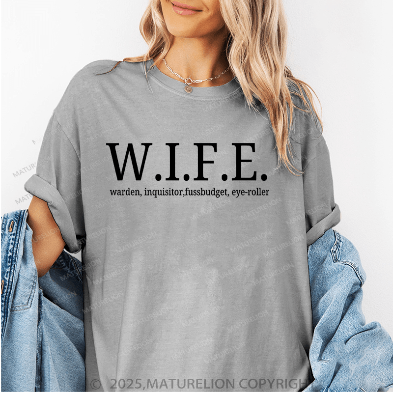 Maturelion Women T-Shirt W.I.F.E.Warden, Inquisitor,Fussbudget, Eye-Roller Funny T-Shirt