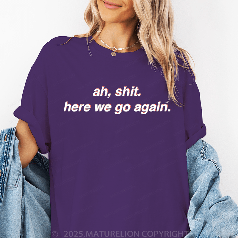 Maturelion Women's T-Shirt Ah Shit Twitter Funny T-Shirt