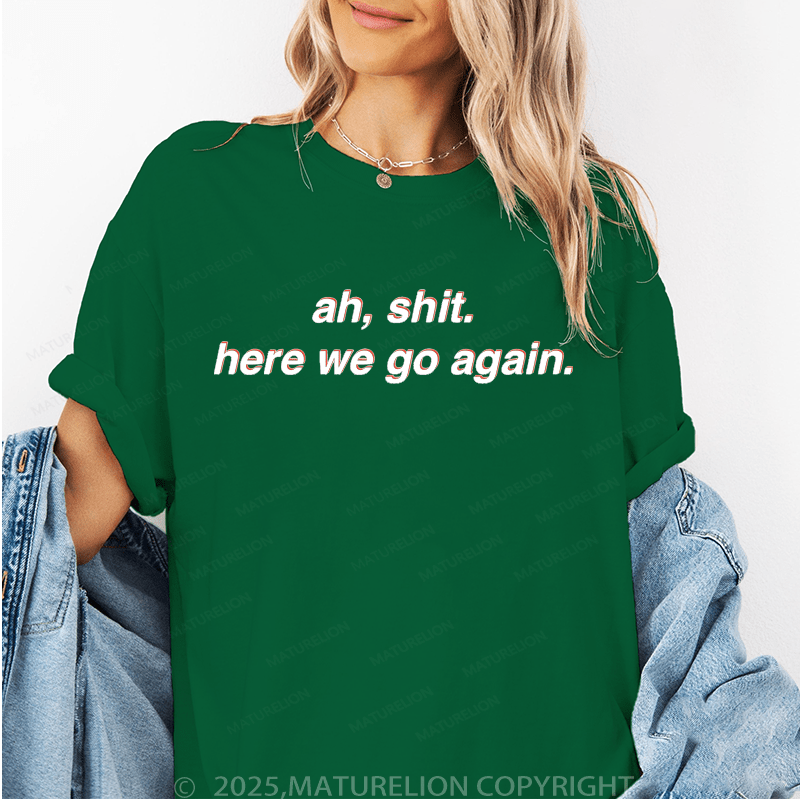 Maturelion Women's T-Shirt Ah Shit Twitter Funny T-Shirt