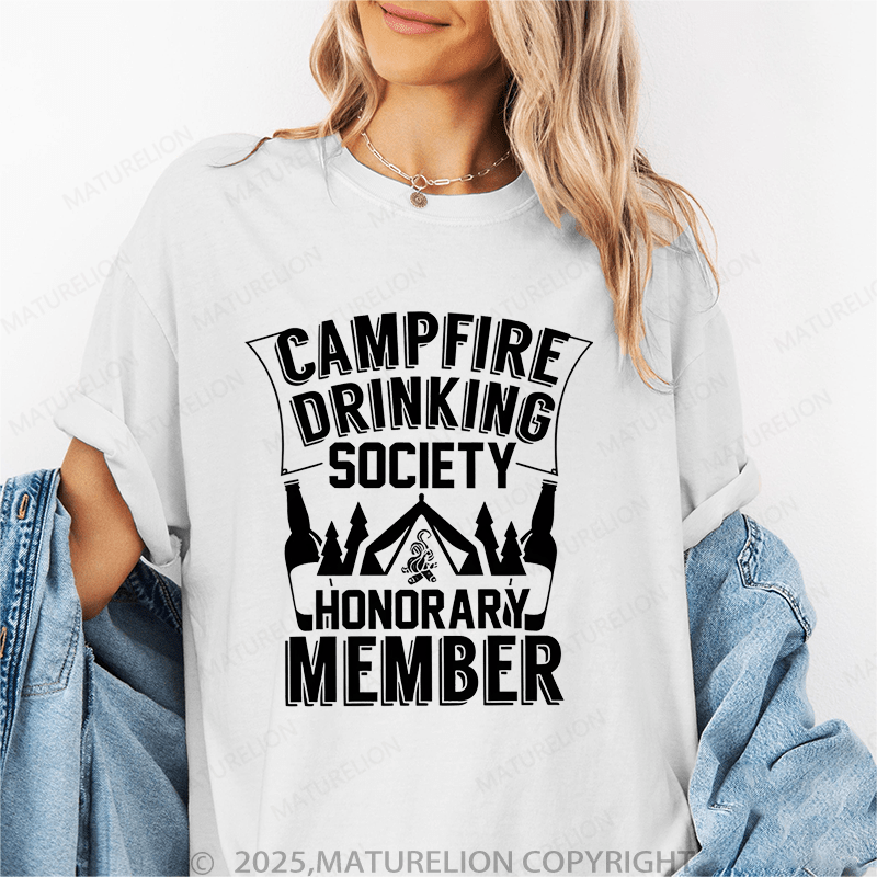 Maturelion Women's T-Shirt Campfire Drinking Society Honorary Member Funny T-Shirt