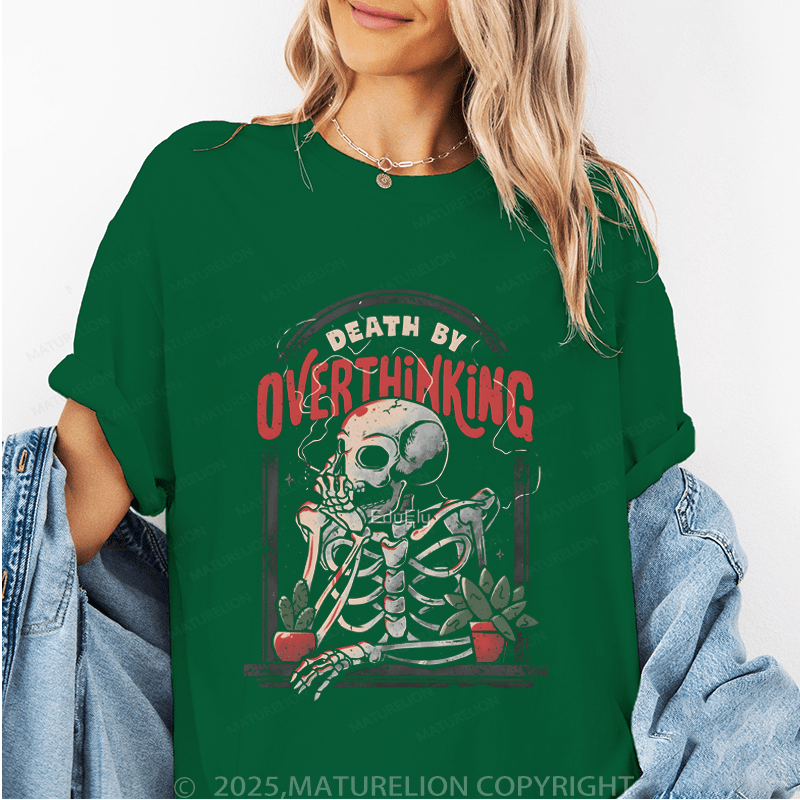 Maturelion Women's T-Shirt Death By Overthinking Funny T-Shirt