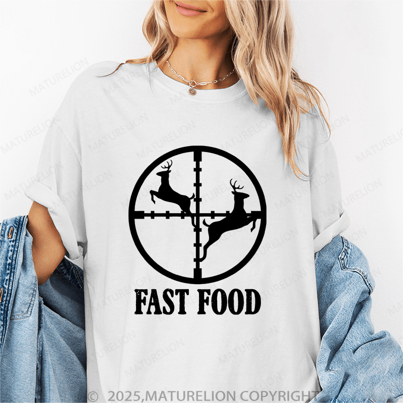 Maturelion Women's T-Shirt Fast Food Funny Deer Hunting Season Funny T-Shirt