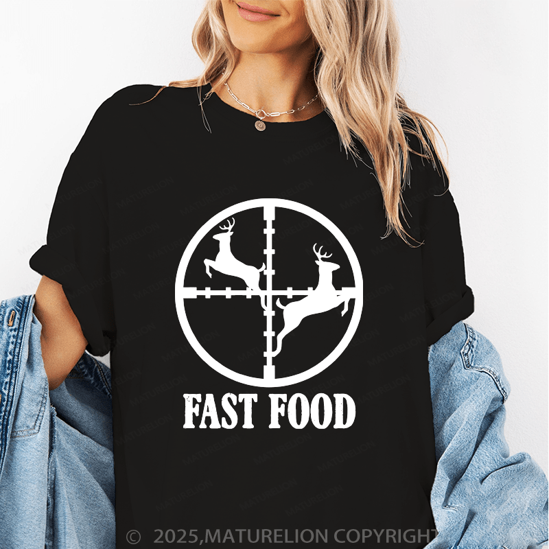 Maturelion Women's T-Shirt Fast Food Funny Deer Hunting Season Funny T-Shirt