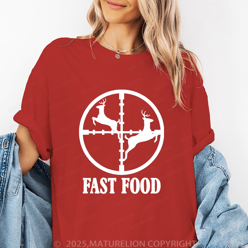 Maturelion Women's T-Shirt Fast Food Funny Deer Hunting Season Funny T-Shirt