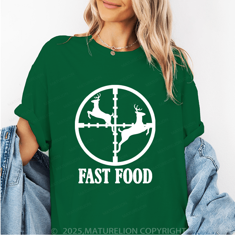 Maturelion Women's T-Shirt Fast Food Funny Deer Hunting Season Funny T-Shirt