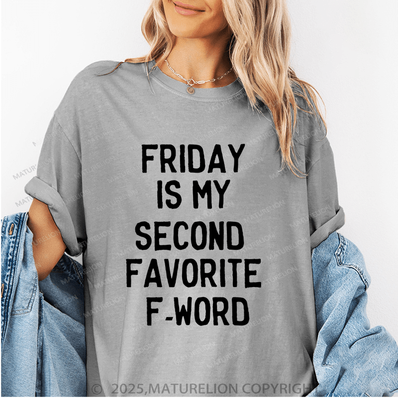 Maturelion Women's T-Shirt Friday Is My Second Favorite F-Word Funny T-Shirt