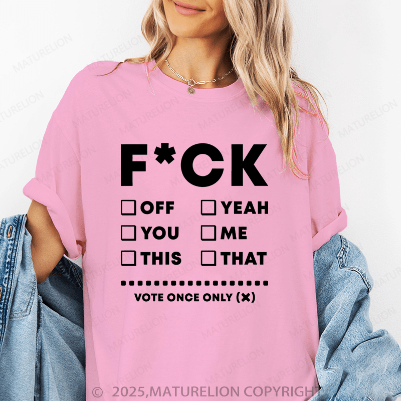 Maturelion Women's T-Shirt Fuck Funny T-Shirt