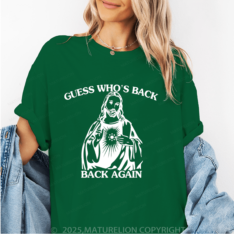 Maturelion Women's T-Shirt Guess Who's Back Again Funny T-Shirt