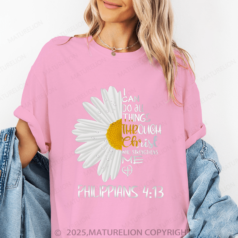 Maturelion Women's T-Shirt I Can Do All Things Through Christ Who Strengthens Me Philippians4:13 Funny T-Shirt