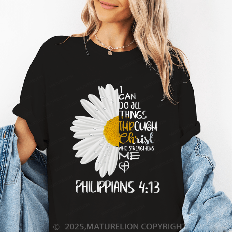 Maturelion Women's T-Shirt I Can Do All Things Through Christ Who Strengthens Me Philippians4:13 Funny T-Shirt