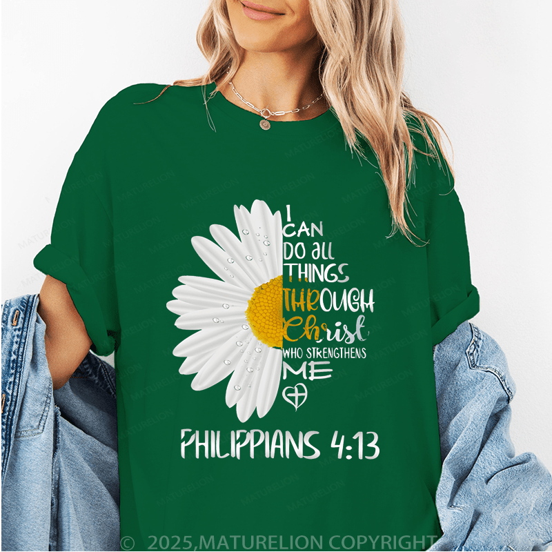 Maturelion Women's T-Shirt I Can Do All Things Through Christ Who Strengthens Me Philippians4:13 Funny T-Shirt