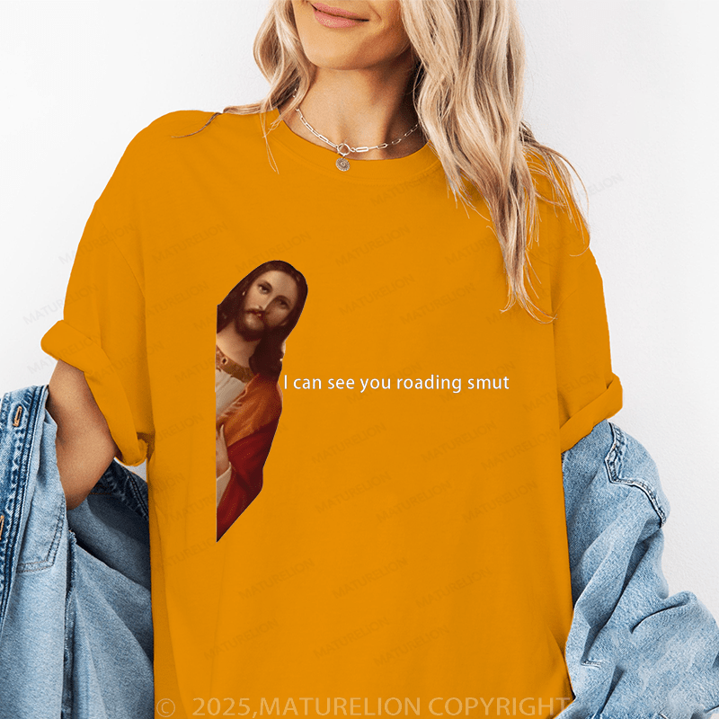 Maturelion Women's T-Shirt I Can See You Reading Funny T-Shirt