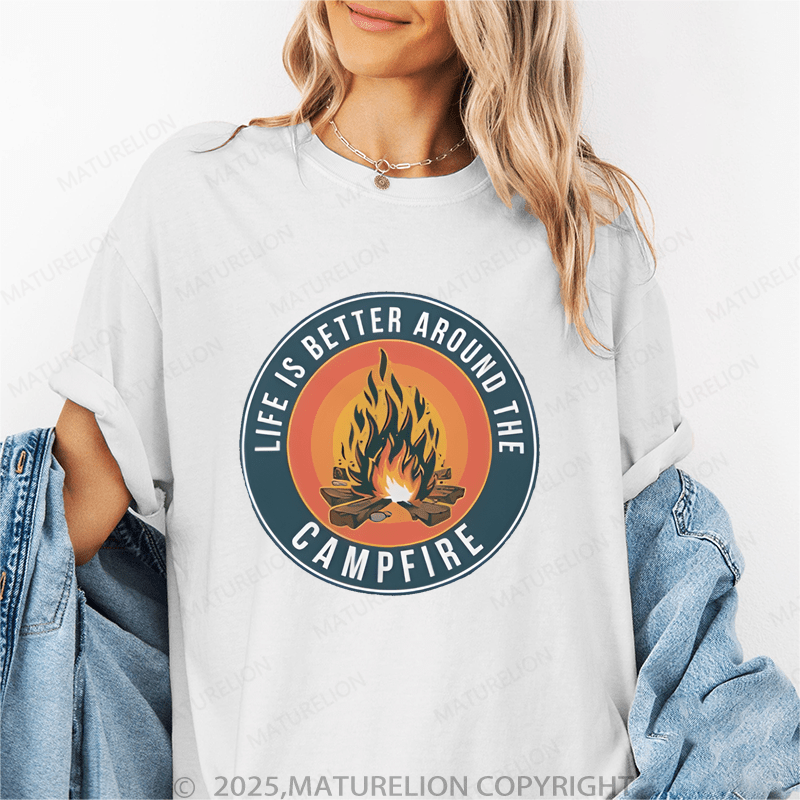 Maturelion Women's T-Shirt Life Is The Better Around The Camping Funny T-Shirt