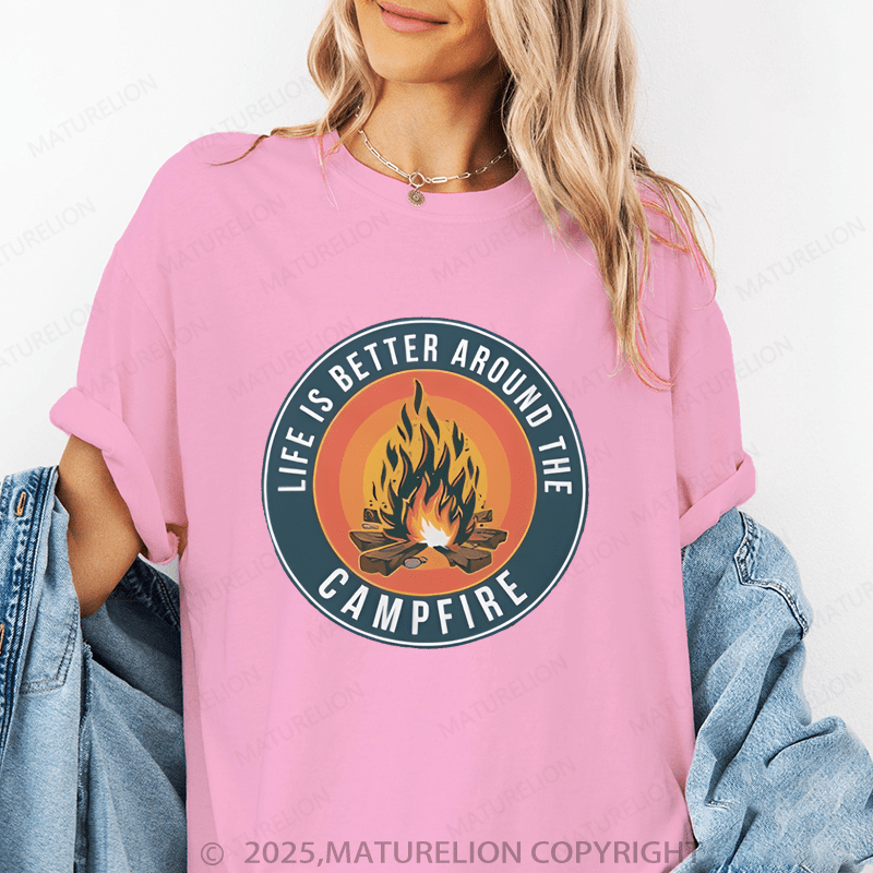 Maturelion Women's T-Shirt Life Is The Better Around The Camping Funny T-Shirt