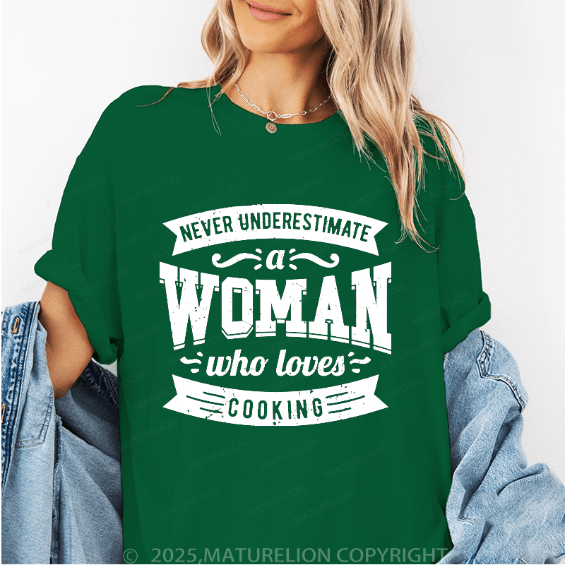 Maturelion Women's T-Shirt Never Underestimate A Woman Who Loves Cooking Funny T-Shirt