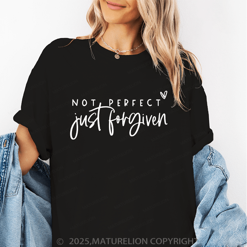 Maturelion Women's T-Shirt Not Perfect Just Forgiven Funny T-Shirt