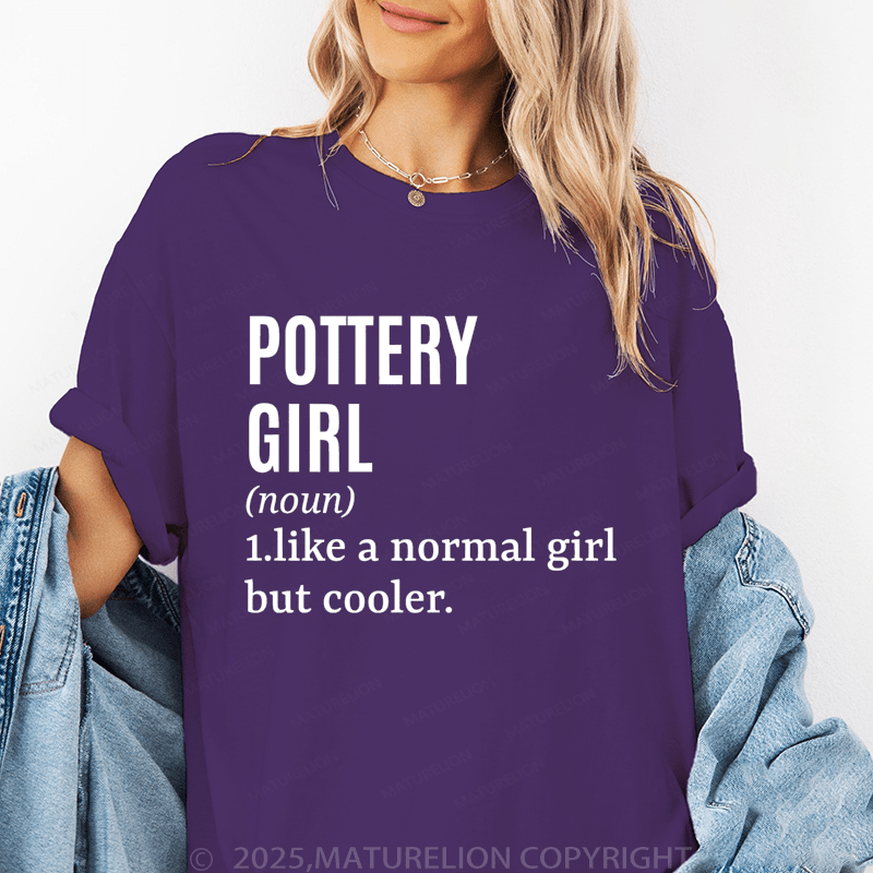 Maturelion Women's T-Shirt Pottery Girl  Funny T-Shirt