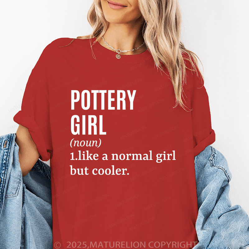 Maturelion Women's T-Shirt Pottery Girl  Funny T-Shirt