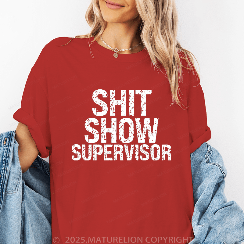 Maturelion Women's T-Shirt Shit Show Supervisor Funny T-Shirt