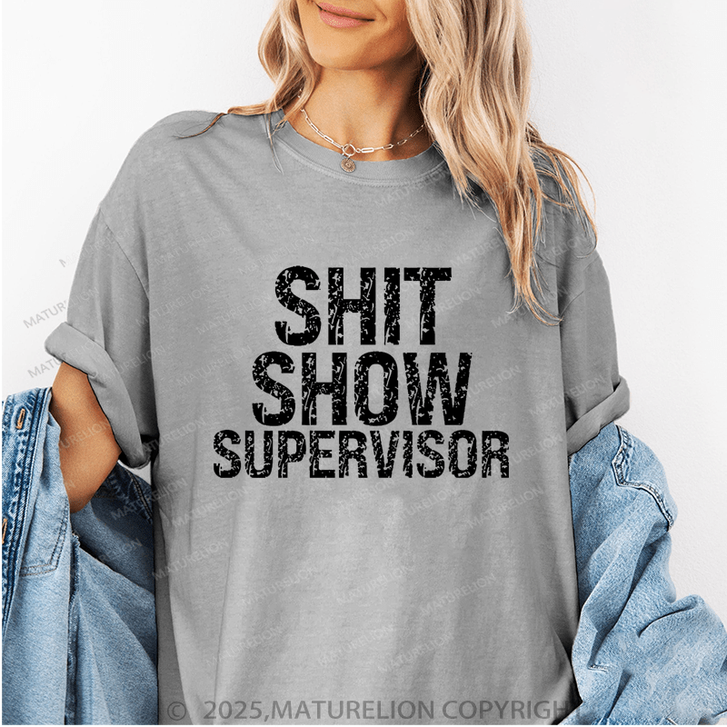 Maturelion Women's T-Shirt Shit Show Supervisor Funny T-Shirt