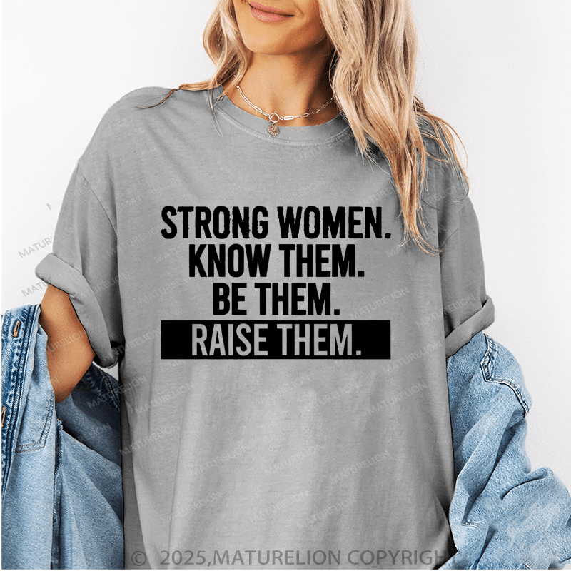 Maturelion Women's T-Shirt Strong Women.Know Them Funny T-Shirt