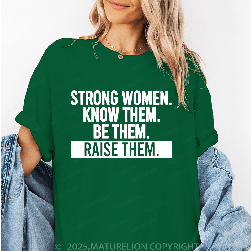 Maturelion Women's T-Shirt Strong Women.Know Them Funny T-Shirt