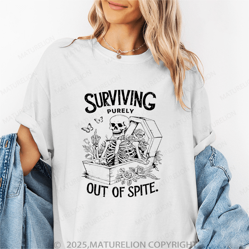 Maturelion Women's T-Shirt Surviving Purely Out Of Spite Funny T-Shirt