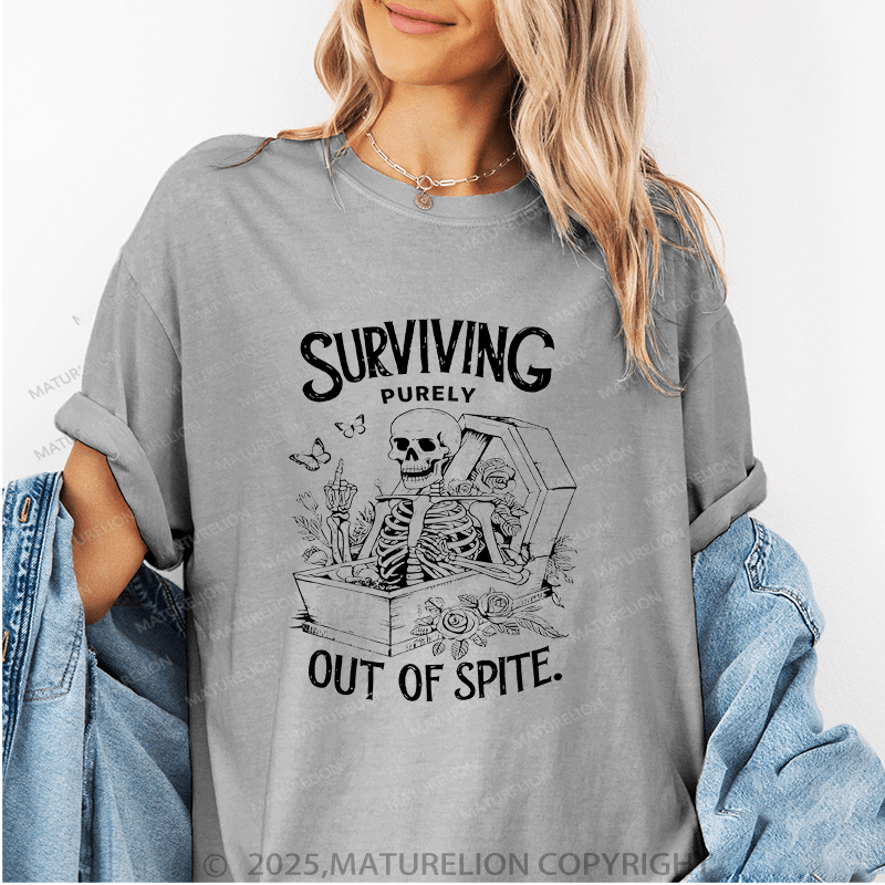 Maturelion Women's T-Shirt Surviving Purely Out Of Spite Funny T-Shirt