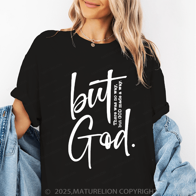 Maturelion Women's T-Shirt There Is No Way But God Made A Way Funny T-Shirt