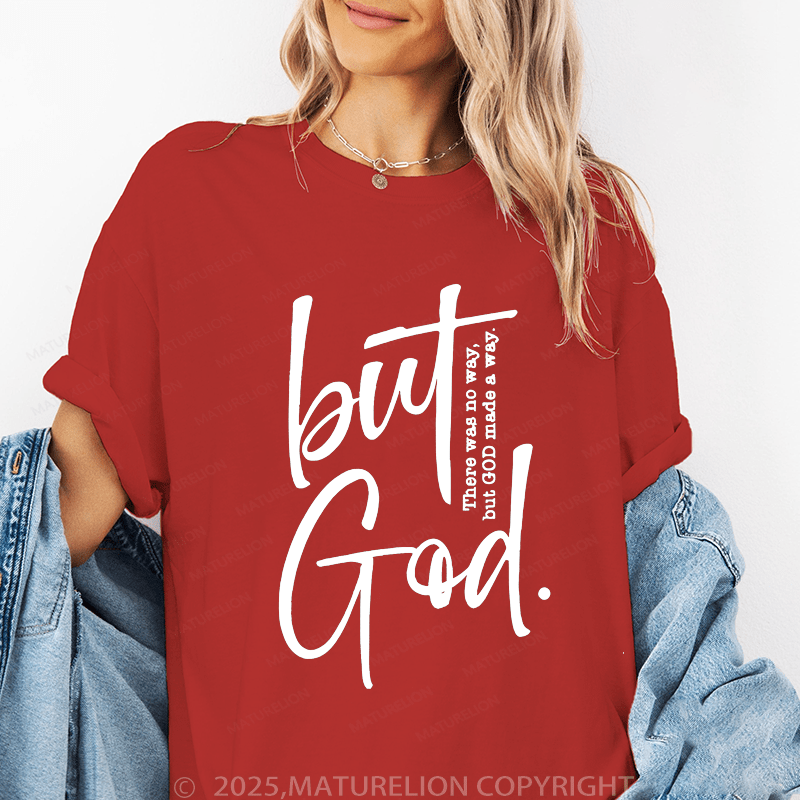 Maturelion Women's T-Shirt There Is No Way But God Made A Way Funny T-Shirt