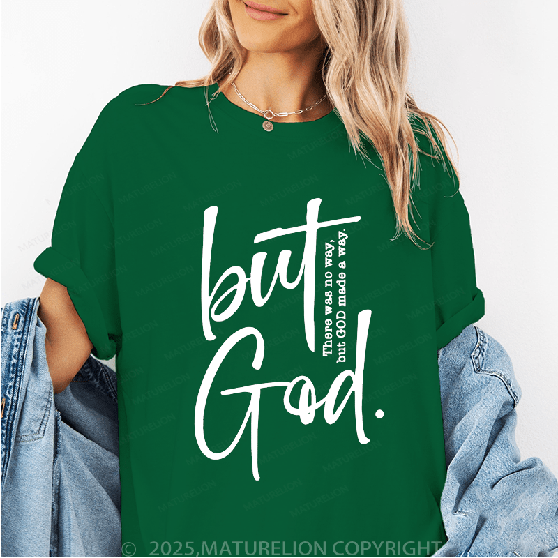 Maturelion Women's T-Shirt There Is No Way But God Made A Way Funny T-Shirt