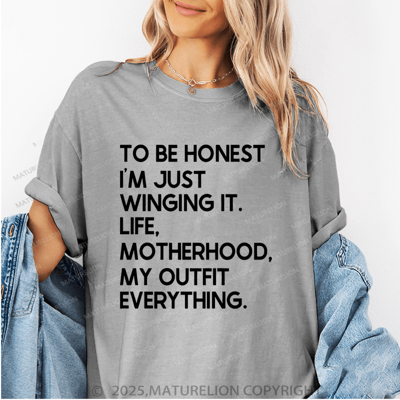 Maturelion Women's T-Shirt To Be Hones I'm Just Winging It.Life,Motherhood,My Outfit Everything. Funny T-Shirt