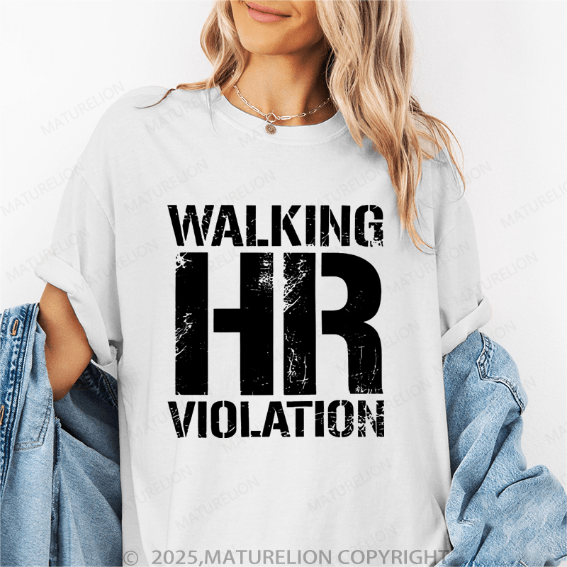 Maturelion Women's T-Shirt Walking Hr Violation Funny T-Shirt