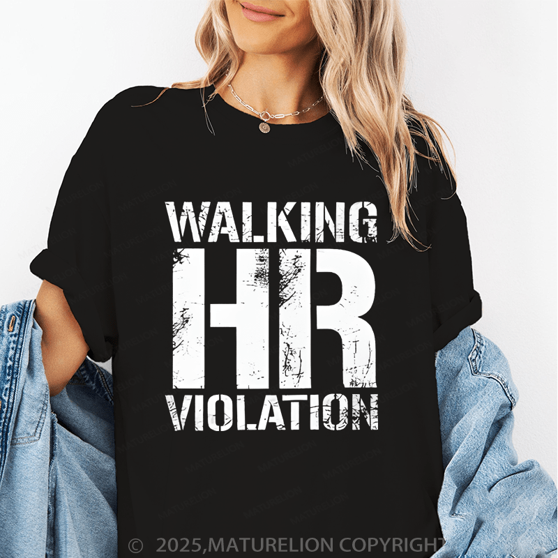 Maturelion Women's T-Shirt Walking Hr Violation Funny T-Shirt