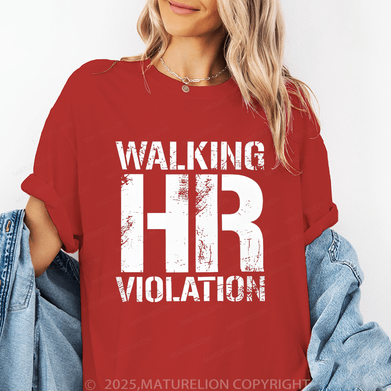 Maturelion Women's T-Shirt Walking Hr Violation Funny T-Shirt