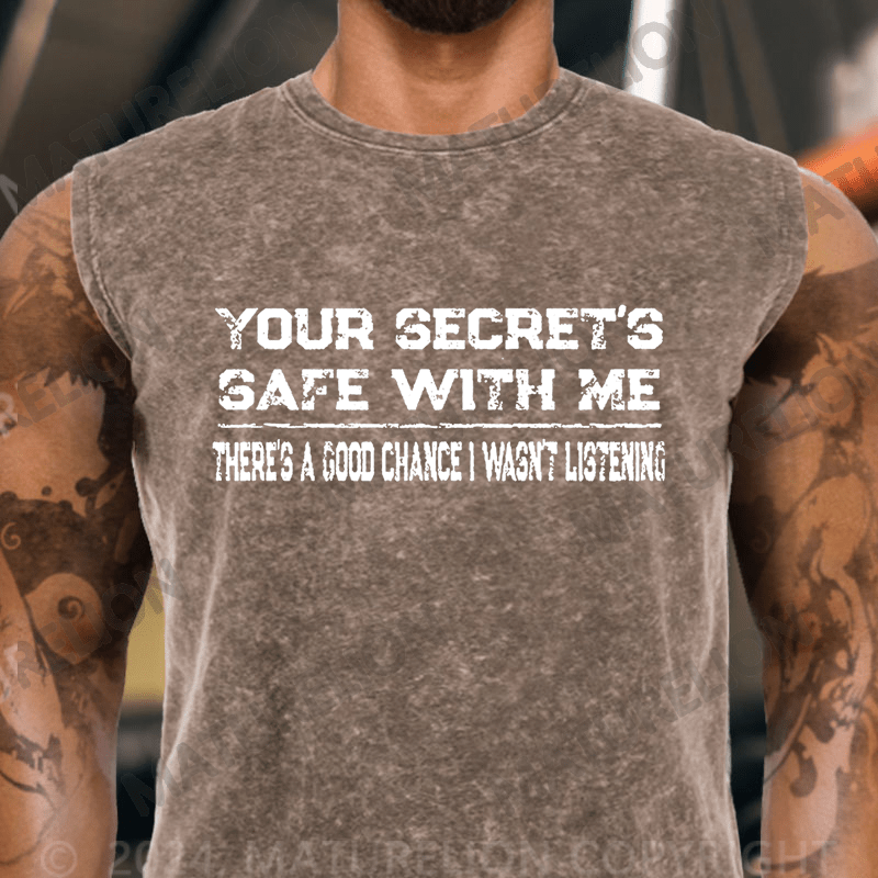 Maturelion  Your Secret's Safe With Me There's A Good Chance I Wasn't Listening Vintage Washed Tank Top