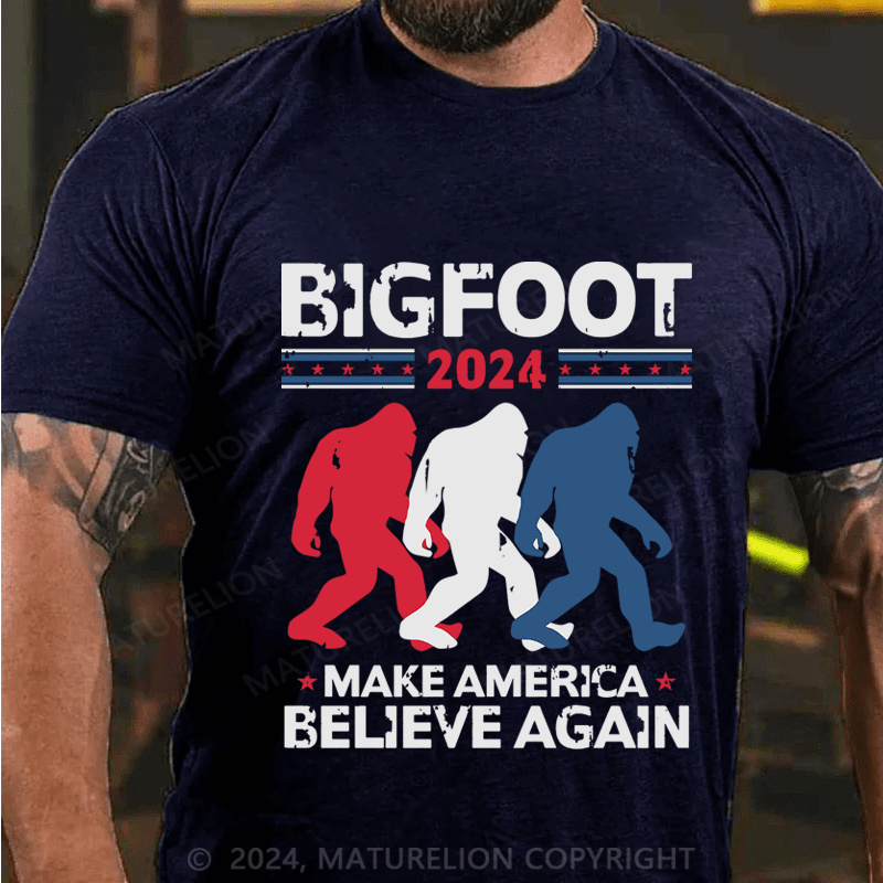 Maturelion Bigfoot 2024 Make America Believe Again Cotton T-Shirt