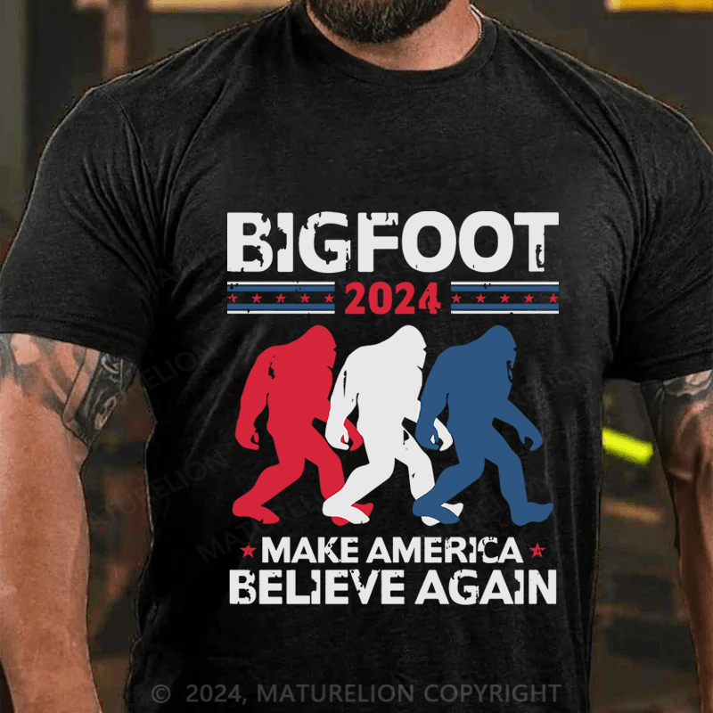 Maturelion Bigfoot 2024 Make America Believe Again Cotton T-Shirt