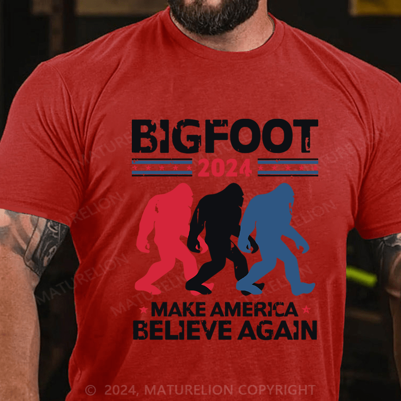 Maturelion Bigfoot 2024 Make America Believe Again Cotton T-Shirt