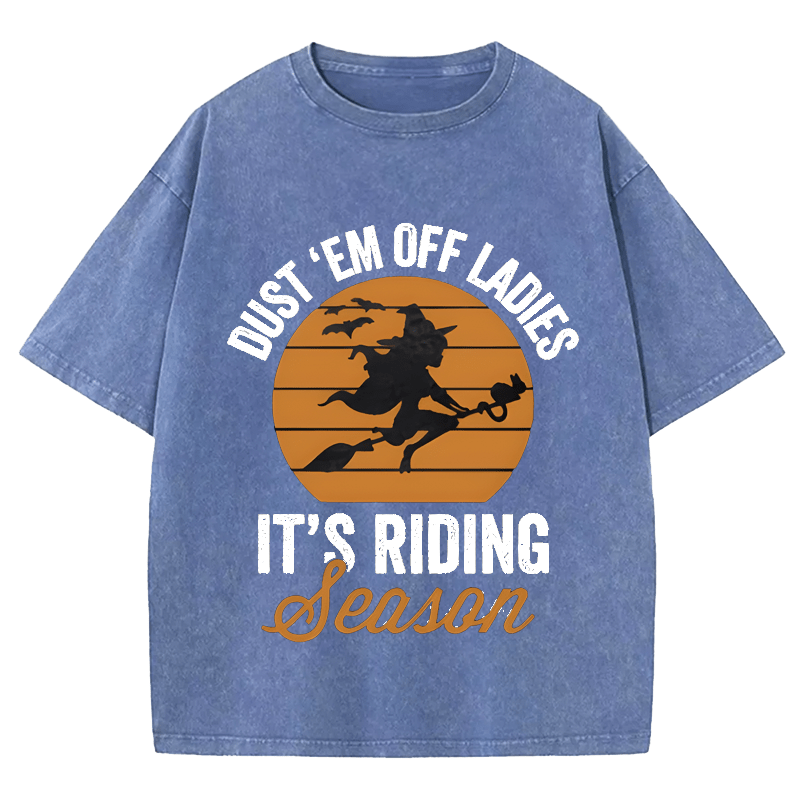 Maturelion Halloween Dust Em Off Ladies It’s Riding Season DTG Washed T-Shirt