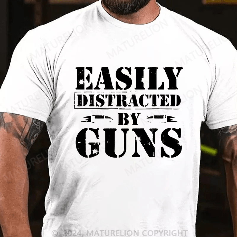 Maturelion Easily Distracted Buy Guns Cotton T-shirt