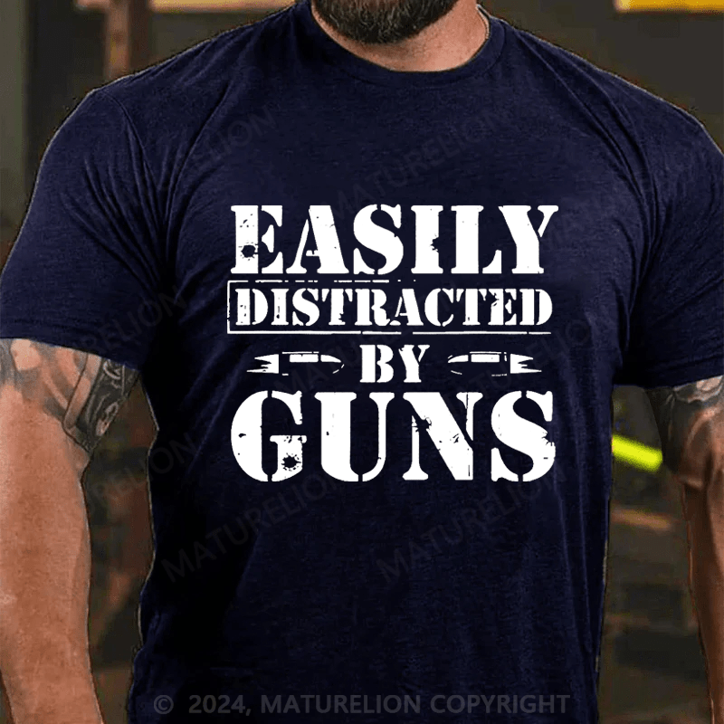 Maturelion Easily Distracted Buy Guns Cotton T-shirt