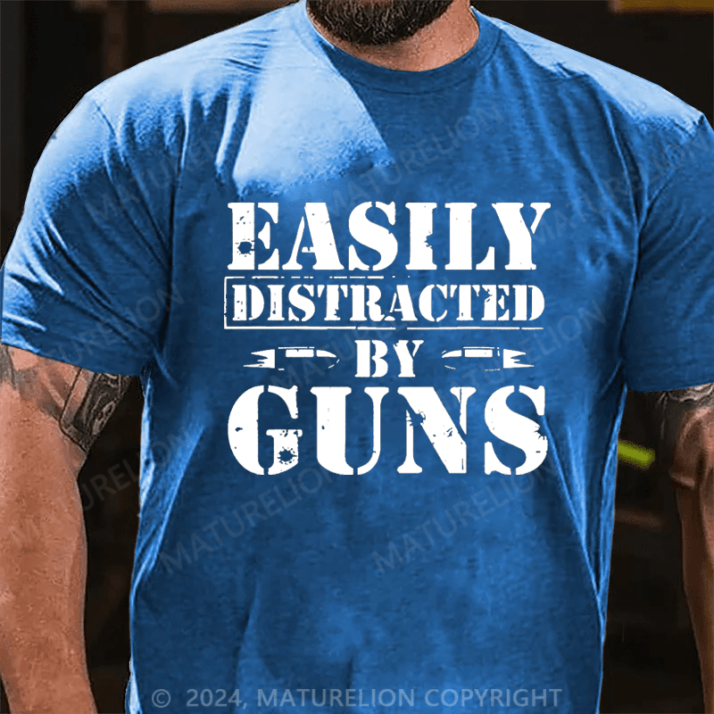 Maturelion Easily Distracted Buy Guns Cotton T-shirt