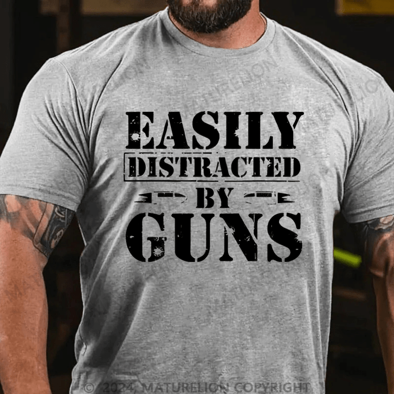 Maturelion Easily Distracted Buy Guns Cotton T-shirt