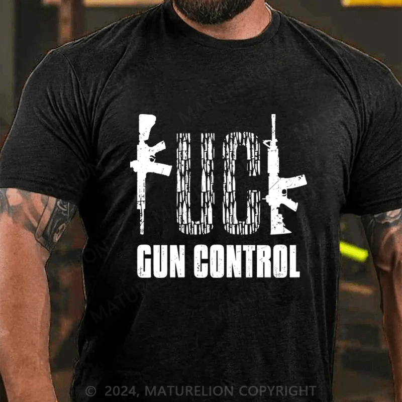 Maturelion Fuck Gun Control Cotton T-shirt