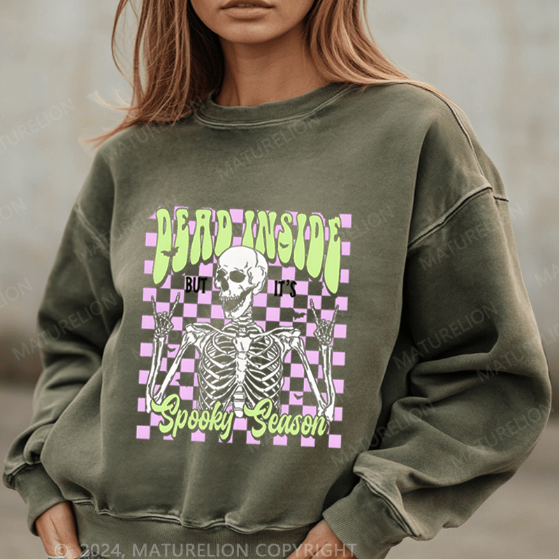 Maturelion Halloween Dead Inside But It's Spooky Season Washed Halloween Sweatshirt