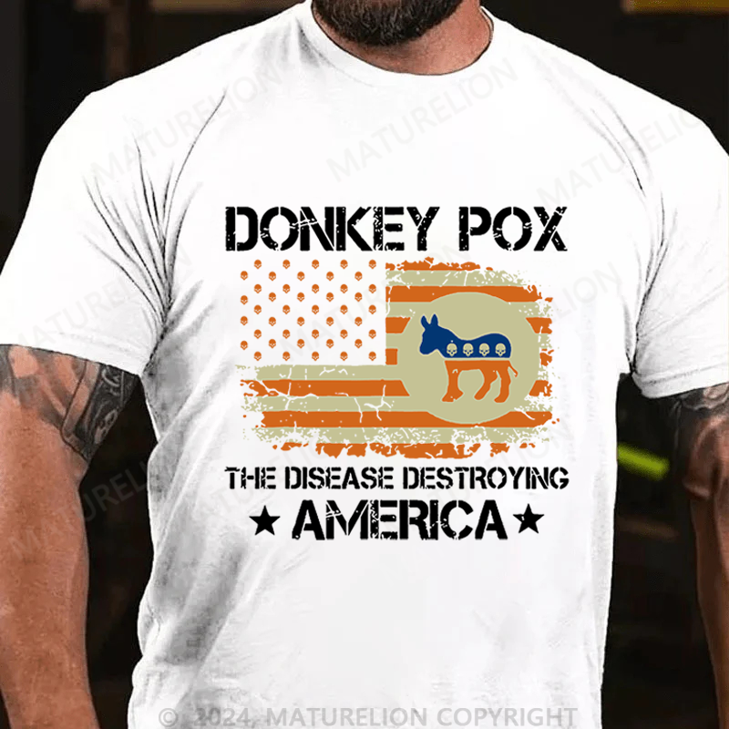 Maturelion Halloween Donkey Pox The Disease Destroying America Funny Cotton T-shirt